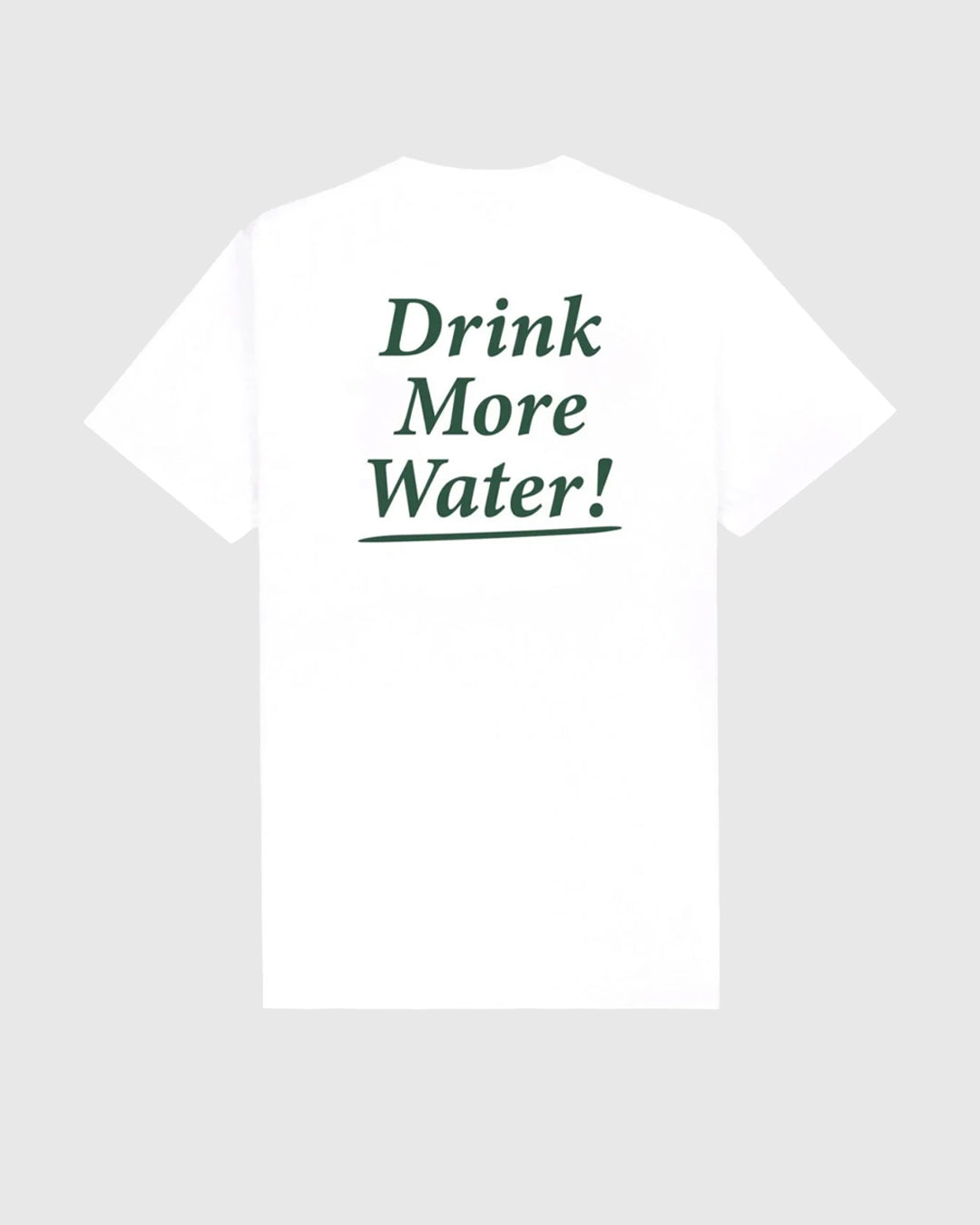 Drink More Water T-Shirt White